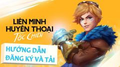  Cách đăng ký, tải sớm Liên Minh Huyền Thoại Tốc Chiến Mobile 