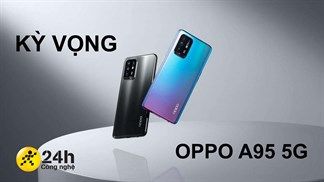 Kỳ vọng OPPO A95 5G: Máy có giá dưới 8 triệu, sử dụng con chip Dimensity 1100, màn hình 90 Hz, pin 5.000 mAh