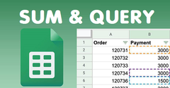  [Video] Cách kết hợp hàm QUERY và hàm SUM trong Google Sheet chi tiết 