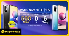  Redmi Note 10 5G | Note 10S Giảm đến 500.000đ, trả góp 0% 