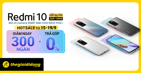 Hot Sale Redmi 10 Giảm ngay 300.000đ, trả góp 0%