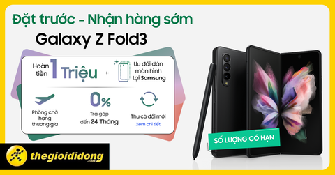 Samsung Galaxy Z Fold3 5G- Hoàn tiền 1 triệu, trả góp 0%