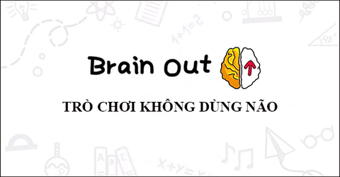 Cách tải và cài đặt Brain Out trên máy tính đơn giản nhanh chóng