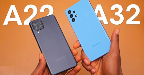 So sánh Samsung Galaxy A22 và Galaxy A32, nên mua chiếc nào phù hợp?