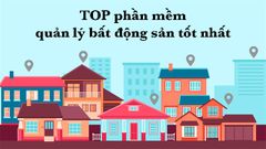  TOP 11 phần mềm quản lý bất động sản tốt nhất hiện nay trên máy tính 