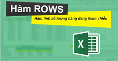  Cách sử dụng hàm ROWS trả về số lượng hàng trong Excel có ví dụ 