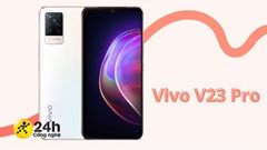  Tân binh Vivo V23 Pro lộ những thông tin đầu tiên, có thể được ra mắt vào cuối năm hoặc đầu năm sau 