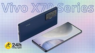 Thông số kỹ thuật dòng Vivo X70: Màn hình lên đến 2K 120Hz, có bản dùng Exynos 1080, cải tiến camera...