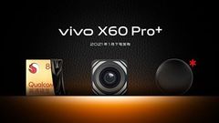  Vivo X60 Pro+ chính thức được ấn định ngày ra mắt: Sẽ đi kèm chip Snapdragon 888, camera chống rung gimbal và... 