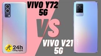 Đều là những smartphone 5G mới nhất, nên chọn mua Vivo V21 thiết kế, camera đỉnh cao hay Vivo Y72 hiệu năng mạnh mẽ?