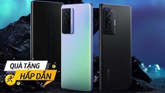 Ưu đãi xịn sò: Công bố bộ quà tặng cực giá trị khi đặt trước Vivo X70 Pro, vừa được phone xịn lại có quà ngon mang về