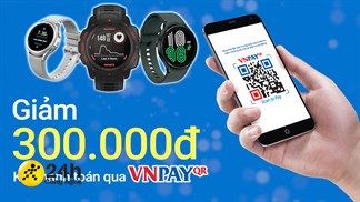 Mua đồng hồ thông minh Samsung và Garmin tiết kiệm 300.000 đồng khi thanh toán qua VNPAY, bạn đã biết chưa?