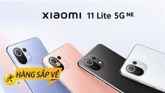  Xiaomi 11 Lite 5G NE xuất hiện thông tin hàng sắp về, muốn biết được giá và ngày mở bán sớm nhất hãy đăng ký ngay 