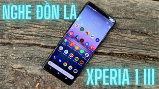 Nghe Đồn Là: Sony Xperia 1 III hứa hẹn có camera cùng trải nghiệm âm thanh được nâng cấp, màn hình 120 Hz (Cập nhật: Đã ra mắt)