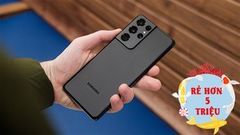  Mở hàng tháng Tư, chỉ bạn ngay cách sở hữu Galaxy S21+ 5G và Galaxy S21 Ultra 5G 128GB giá rẻ hơn tận 5 triệu đồng 