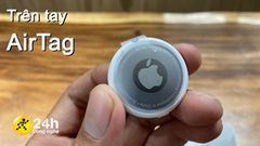  Trên tay Apple AirTag tại Việt Nam: Thiết kế quá 'mi nhon', gọn gàng và đa dụng trong việc quản lý đồ đạc 