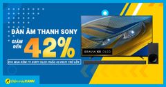  Dàn âm thanh Sony giảm đến 42% khi mua kèm tivi Sony 