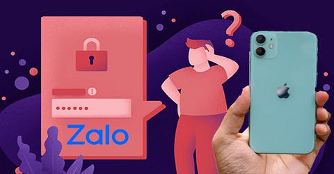 Quên mật khẩu Zalo trên iPhone và cách lấy lại đơn giản, nhanh chóng