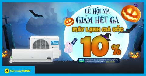 Lễ hội Ma - Máy lạnh giảm hết ga đến 10%, quà bao la, có trả góp