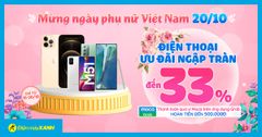 Tâm lý hiểu đúng ý Nàng - Điện thoại sale ngập tràn, giảm SỐC đến 33%, trả góp 0%, mua ngay kẻo lỡ! 