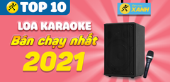  Top 10 Loa karaoke bán chạy nhất năm 2021 tại Điện máy XANH 