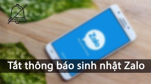 Cách tắt thông báo sinh nhật của mình, của bạn bè trên Zalo đơn giản