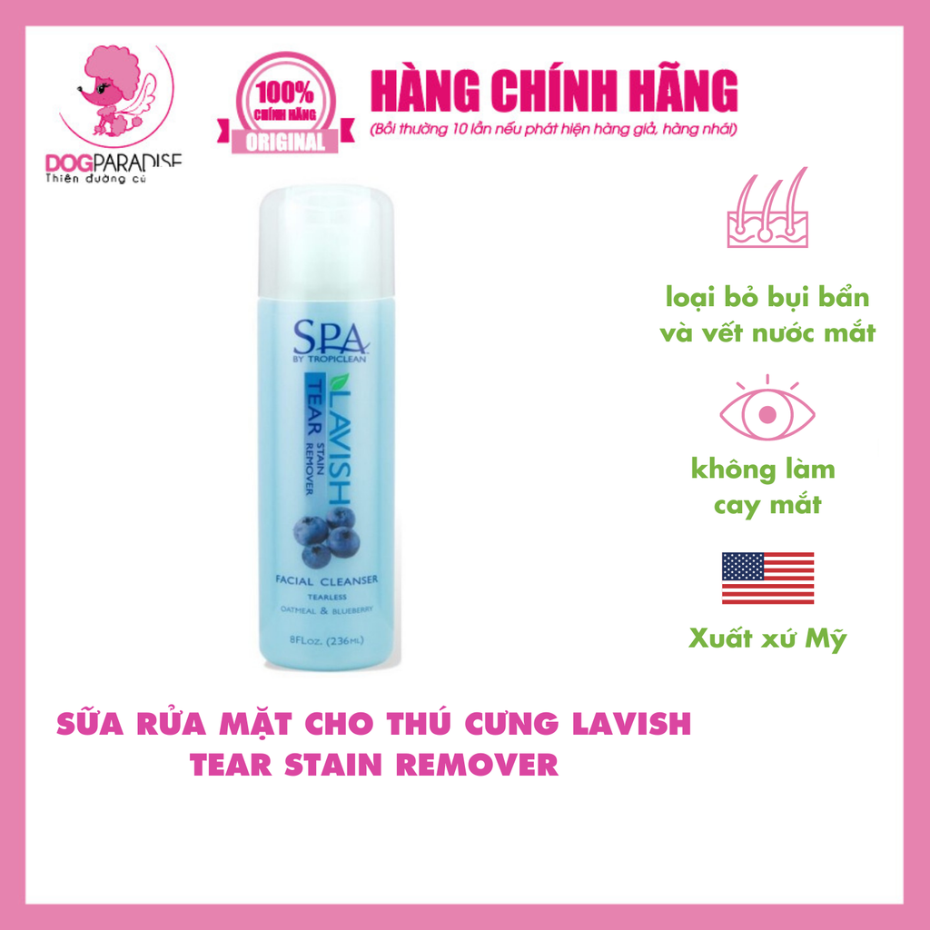 Sữa rửa mặt cho thú cưng Lavish Tear Stain Remover 236ml TROPICLEAN - 236ml