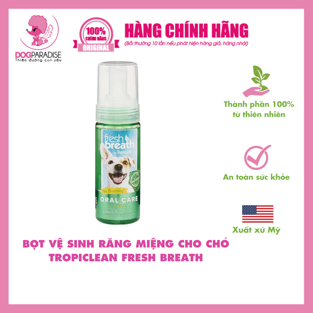 Bọt vệ sinh răng miệng cho chó Fresh Breath | Tropiclean - 133 ml