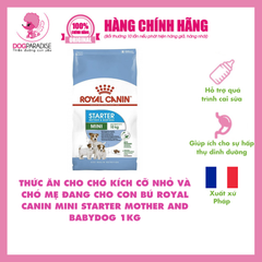 Thức ăn chó Royal Canin Mini Starter Mother & BabyDog 1kg - Chó mẹ mang thai & chó con- RC160020