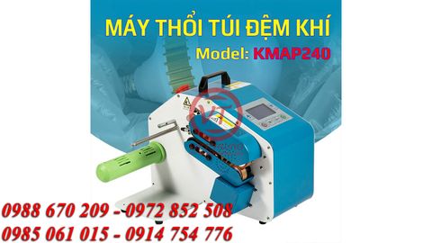 Máy thổi túi đệm khí KMAP240(VT-DK05)