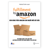 Fulfillment by Amazon - Bán hàng trên Amazon cho người mới bắt đầu