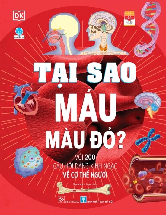 Tại sao máu màu đỏ? - Với 200 câu hỏi đáng kinh ngạc về cơ thể người