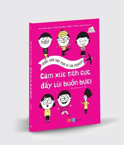 Những cuốn sách thần kỳ của Filliozat - Cảm xúc tích cực, đẩy lùi buồn bực!