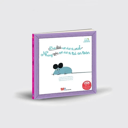 Đuôi dài một chút thì vui - Nhưng ngắn một chút thì tui an toàn (Bìa cứng)