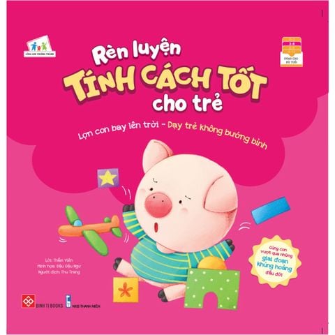 Rèn luyện tính cách tốt cho trẻ - Lợn con bay lên trời - Dạy trẻ không bướng bỉnh