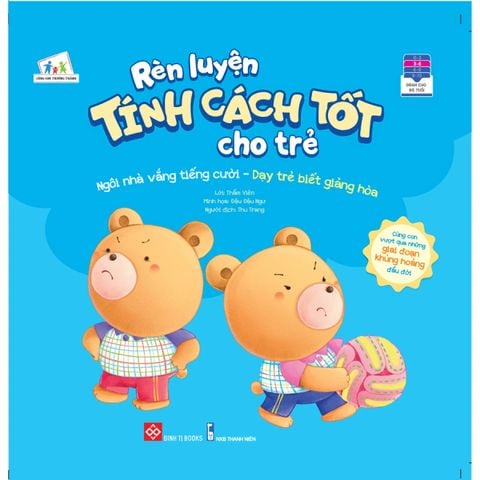 Rèn luyện tính cách tốt cho trẻ - Ngôi nhà vắng tiếng cười - Dạy trẻ biết giảng hòa