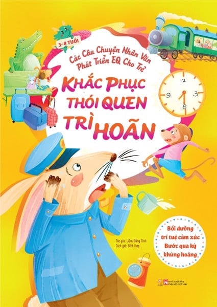 Các câu chuyện nhân văn phát triển EQ cho trẻ - Khắc phục thói quen trì hoãn