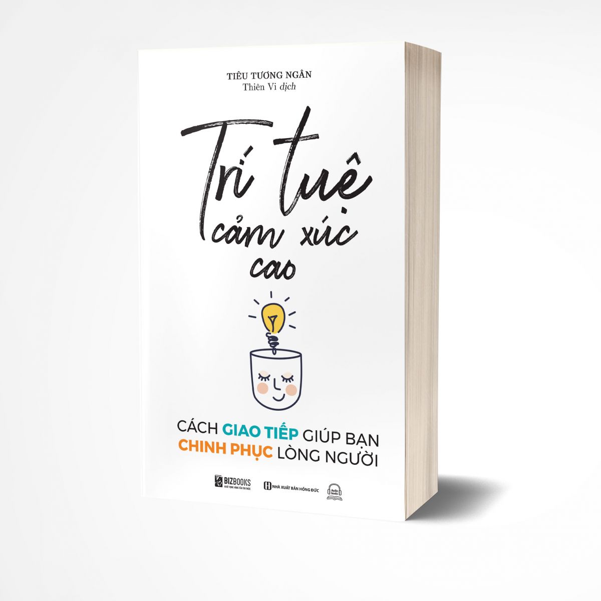 Trí tuệ cảm xúc cao: Cách giao tiếp giúp bạn chinh phục lòng người