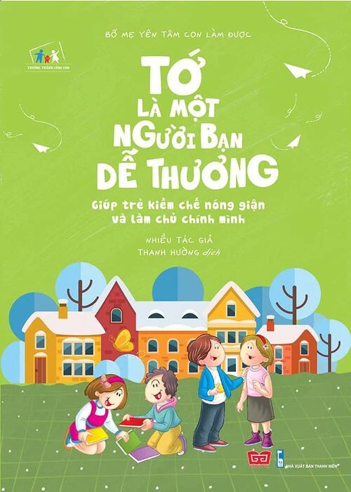 TTCC Bố mẹ yên tâm con làm được! (Tớ là một người bạn dễ thương: Giúp trẻ kiềm chế...