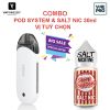 COMBO POD ZERO POD SYSTEM 650mAh VAPORESSO & SALT NIC 30ML VỊ TUỲ CHỌN