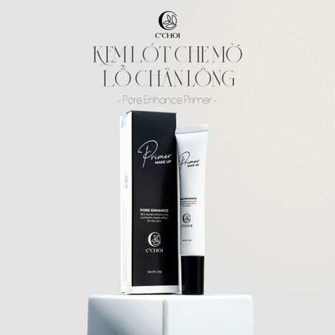 Kem Lót Che Mờ Lỗ Chân Lông - C'Choi Pore Enhance Primer