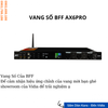 Vang số BFF AX Seri