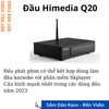 Đầu Karaoke Himedia Q20