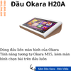 Đầu OKARA H20A