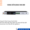 Vang Số EUDAC KM Seri