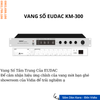 Vang Số EUDAC KM Seri