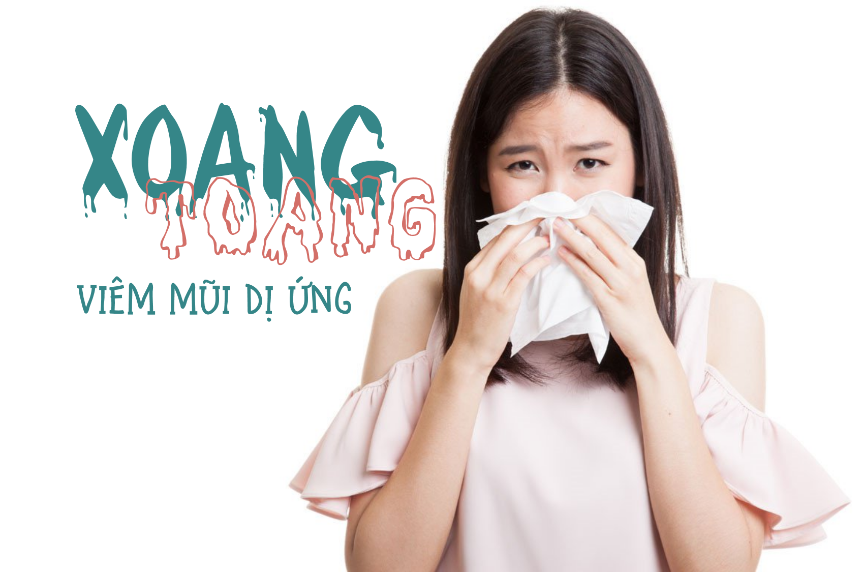 XOANG - VIÊM MŨI DỊ ỨNG