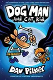 Dog Man and Cat Kid: From the Creator of Captain Underpants (Dog Man #4)