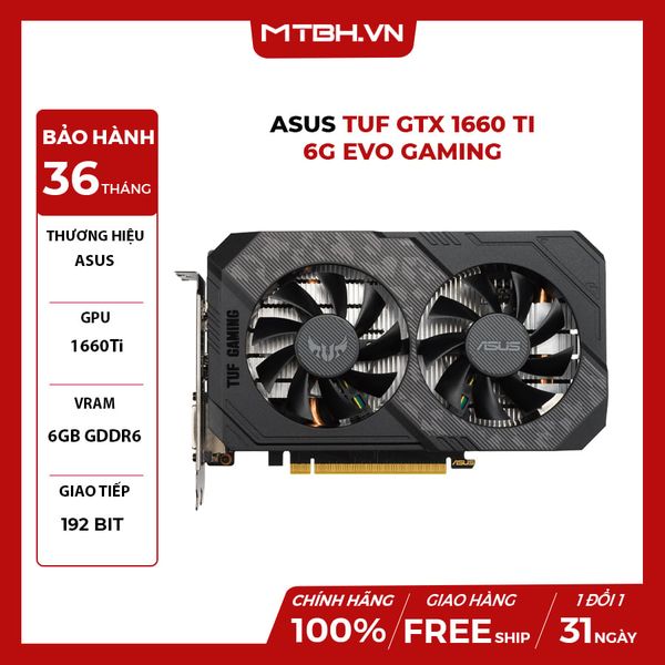 VGA Asus GTX 1660 Ti TUF 6G EVO GAMING