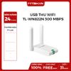 USB THU WIFI TP-LINK TL-WN822N 300 MBPS 2 ĂN TEN